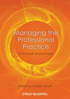 Managing the Professional Practice: In the Built Environment 140519975X Book Cover