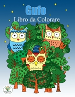 Gufo libro da colorare: Libro da colorare antistress per adulti, bambini, ragazzo e ragazza (Italian Edition) 1675121052 Book Cover