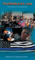 Tolerable by Law: The Patterns of Oppression 1715932692 Book Cover