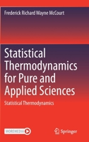 Statistical Thermodynamics for Pure and Applied Sciences: Statistical Thermodynamics 3030520080 Book Cover