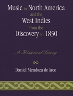 Art Music in North America and the West Indies from the Discovery to 1850: A Historical Survey 0810852527 Book Cover