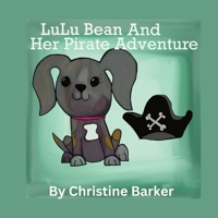 LuLu Bean and Her Pirate Adventure B0CVN32X4Q Book Cover
