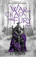 A War OF Chaos And Fury - Part 1 (The Levanthria Series) 1916671306 Book Cover