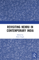 Revisiting Nehru In Contemporary India 0367513889 Book Cover