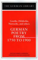 German Poetry from 1750 to 1900 : Goethe, Holderlin, Nietzsche and others 0826402836 Book Cover