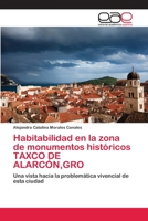 Habitabilidad en la zona de monumentos históricos TAXCO DE ALARCÓN, GRO 3659073938 Book Cover