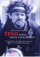 Tino, König des Untergrunds. Die wilden Jahre der Halbstarken und Rocker. 3280028213 Book Cover