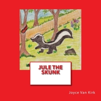 Jule the Skunk 1523634804 Book Cover