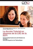 La Accion Tutorial En Alumnos de La Lsc de La Estl 3659013714 Book Cover