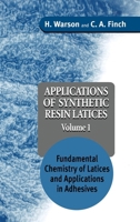 Applications of Synthetic Resin Latices Volume 1: Fundamental Chemistry of Latices and Applications by H. Warson (2001-09-15) 0471952680 Book Cover
