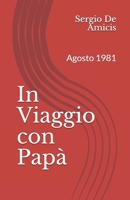 In Viaggio con Papà: agosto 1981 B08BDXM6Z5 Book Cover
