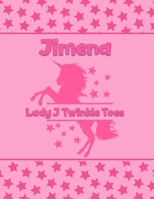 Jimena Lady J Twinkle Toes: Personalized Draw & Write Book with Her Unicorn Name - Word/Vocabulary List Included for Story Writing 1711284653 Book Cover