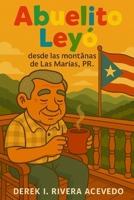 Abuelito Leyo: desde las montañas de Las Marias PR. (Spanish Edition) B0FCD3NT5S Book Cover
