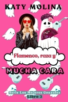 Flamenco, Raza y Mucha Cara: Las Mujeres González (libro 3) B09JBKTH22 Book Cover