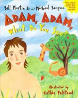 Adam, Adam What Do You See? 140030377X Book Cover