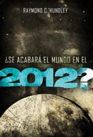 Will the World End in 2012?: A Christian Guide to the Question Everyone's Asking 1602554366 Book Cover