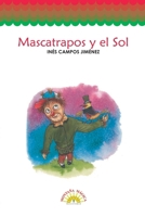 MASCATRAPOS Y EL SOL. -Cuento 9582001844 Book Cover