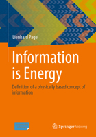 Information Is Energy: Definition of a Physically Based Concept of Information 3658408618 Book Cover