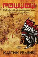 Powwow: A tale within a tale with thought-provoking lessons that takes one from rags to riches 8193627806 Book Cover