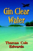 Gin Clear Water 1591138779 Book Cover