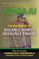 Asiwaju: The Biography of Bolanle Ahmed Adekunle Tinubu 163492410X Book Cover