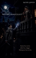 Why Am I Always Juliet? (Magicians) B0H8G4BBSC Book Cover