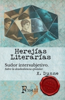 Herejías literarias: Sudor intersubjetivo: Correspondencia sobre placer lector, archivo y desobediencia epistolar (Spanish Edition) B0FK1Z9PGG Book Cover