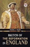 Sketch Of The Reformation In England 9358715626 Book Cover