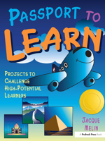 Passport to Learn: Projects to Challenge High-Potential Learners 1593633394 Book Cover