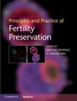 Principles and Practice of Fertility Preservation 0521196957 Book Cover