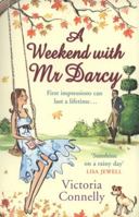 A Weekend with Mr. Darcy 1847562256 Book Cover
