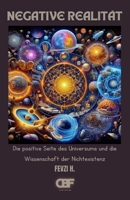 Negative Realität: Die positive Seite des Universums und die Wissenschaft der Nichtexistenz (German Edition) B0FF9739ZJ Book Cover