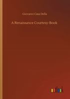 A Renaissance Courtesy-Book 3752343559 Book Cover