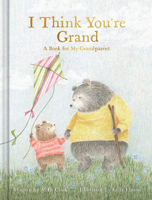 I Think You're Grand: A Book for My Grandparent 1957891572 Book Cover