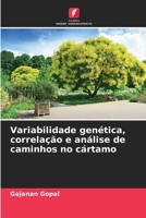 Variabilidade genética, correlação e análise de caminhos no cártamo 6206250288 Book Cover