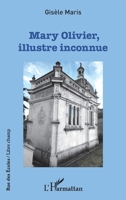 Mary Olivier, illustre inconnue (Rue Des Écoles) (French Edition) 2140207750 Book Cover