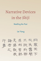 Narrative Devices in the Shiji: Retelling the Past 1438497210 Book Cover