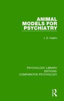 Animal Models for Psychiatry 113855961X Book Cover
