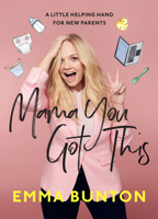 Mama You Got This: A Little Helping Hand For New Parents 1529104564 Book Cover
