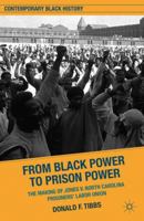 From Black Power to Prison Power: The Making of Jones V. North Carolina Prisoners' Labor Union 0230340164 Book Cover