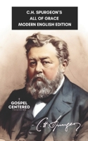 C.H. SPURGEON'S ALL OF GRACE: MODERN ENGLISH EDITION B0CLMD1PMG Book Cover