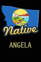 Montana Native Angela: College Ruled Composition Book 1098945956 Book Cover
