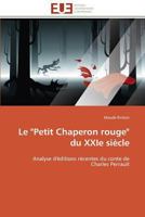 Le Petit Chaperon Rouge Du Xxie Sia]cle 3841784208 Book Cover