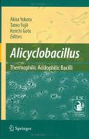Alicyclobacillus: Thermophilic Acidophilic Bacilli 4431563164 Book Cover