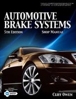 Today's Technician: Automotive Brake Systems, Shop Manual 1435486560 Book Cover
