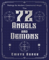 The 72 Angels and Demons: Pairings for Modern Ceremonial Magic 0738783005 Book Cover