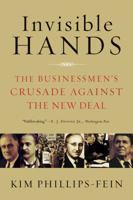 Invisible Hands: The Making of the Conservative Movement from the New Deal to Reagan 0393337669 Book Cover