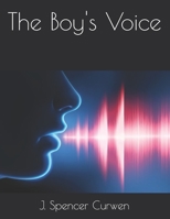 The Boy's Voice B08TQ3TWCM Book Cover