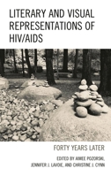 Literary and Visual Representations of HIV/AIDS : Forty Years Later 1498584462 Book Cover