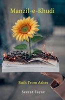 Manzil-e-Khudi: Built From Ashes B0GL2BGCY4 Book Cover